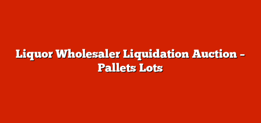 Liquor Wholesaler Liquidation Auction – Pallets Lots