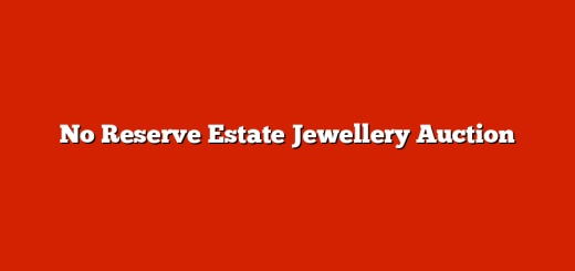 No Reserve Estate Jewellery Auction